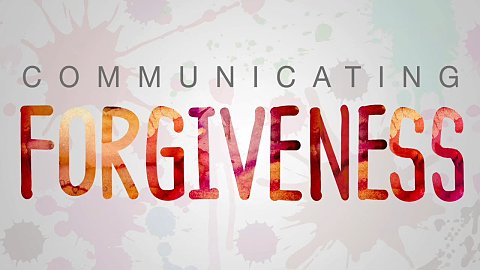 Communicating Forgiveness